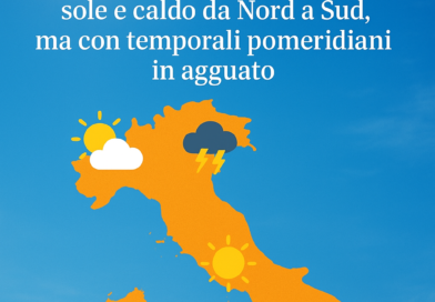 Ferragosto rovente: sole e caldo da Nord a Sud, ma con temporali pomeridiani!